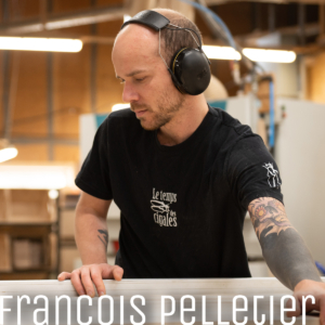 François Pelletier ébéniste de talent, amoureux du bois pour L’entreprise Le Temps des Cigales